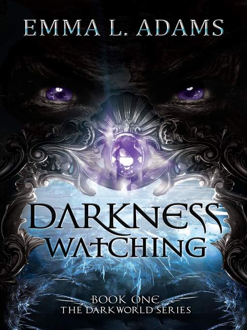 Title details for Darkness Watching by Emma L. Adams - Available
